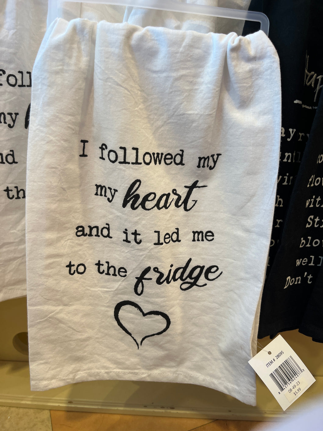 I Followed My Heart Dish Towel